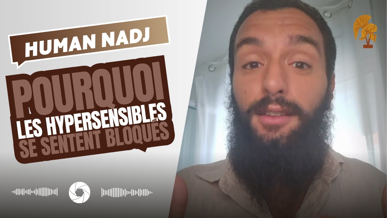 POURQUOI LES HYPERSENSIBLES SE SENTENT BLOQUÉS ?