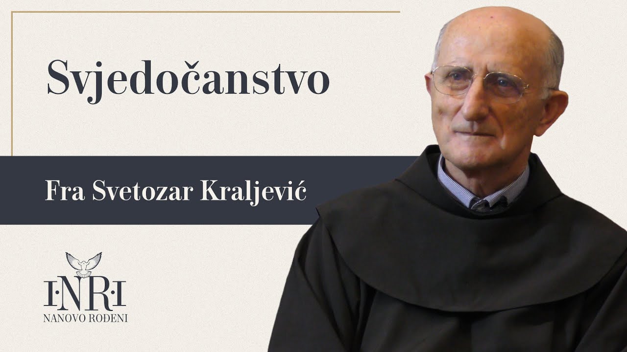 Fra Svetozar Kraljević - Svjedočanstvo