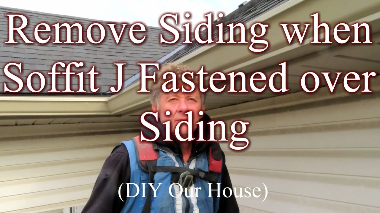 How To Remove vinyl siding when the soffit J is fastened through it