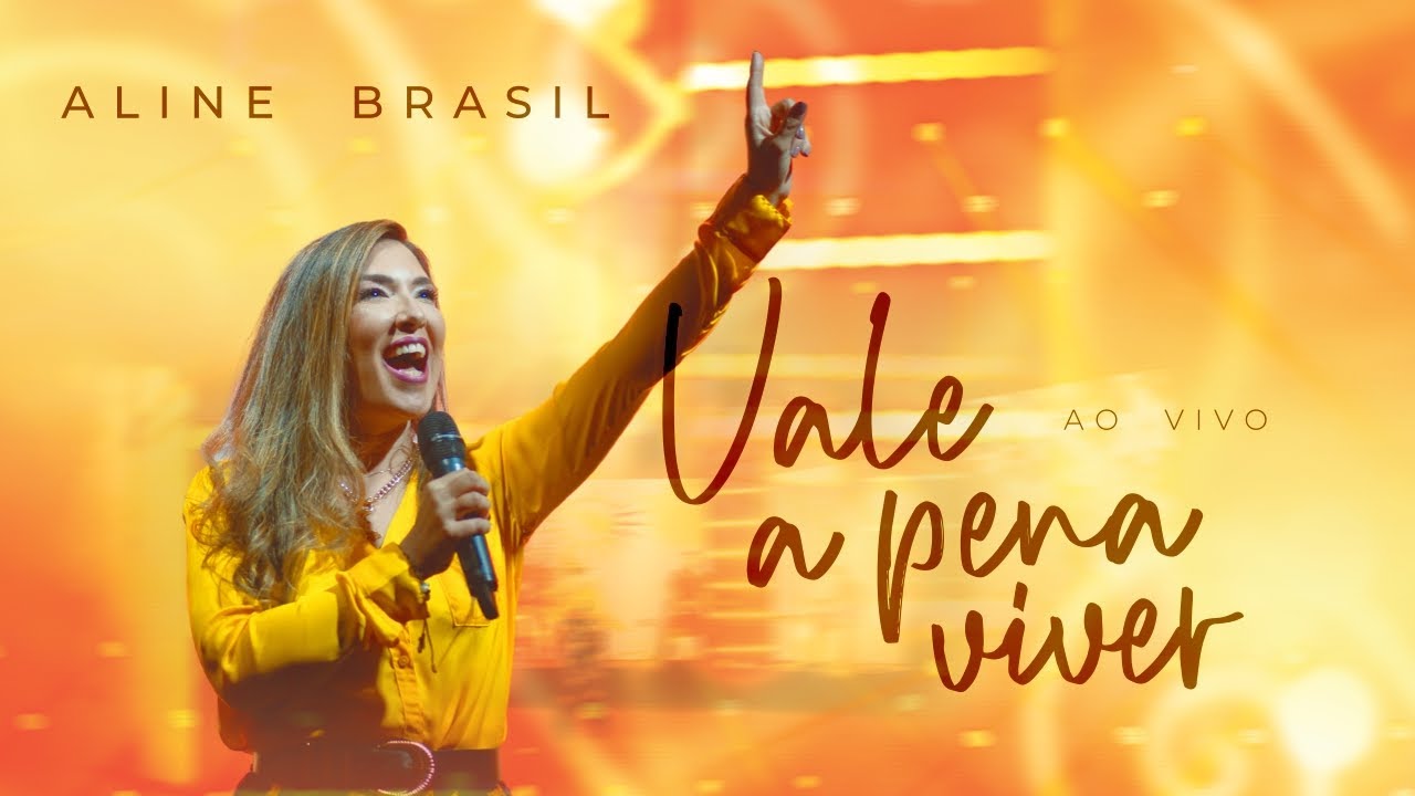 Aline Brasil - Vale a Pena Viver (Ao Vivo)