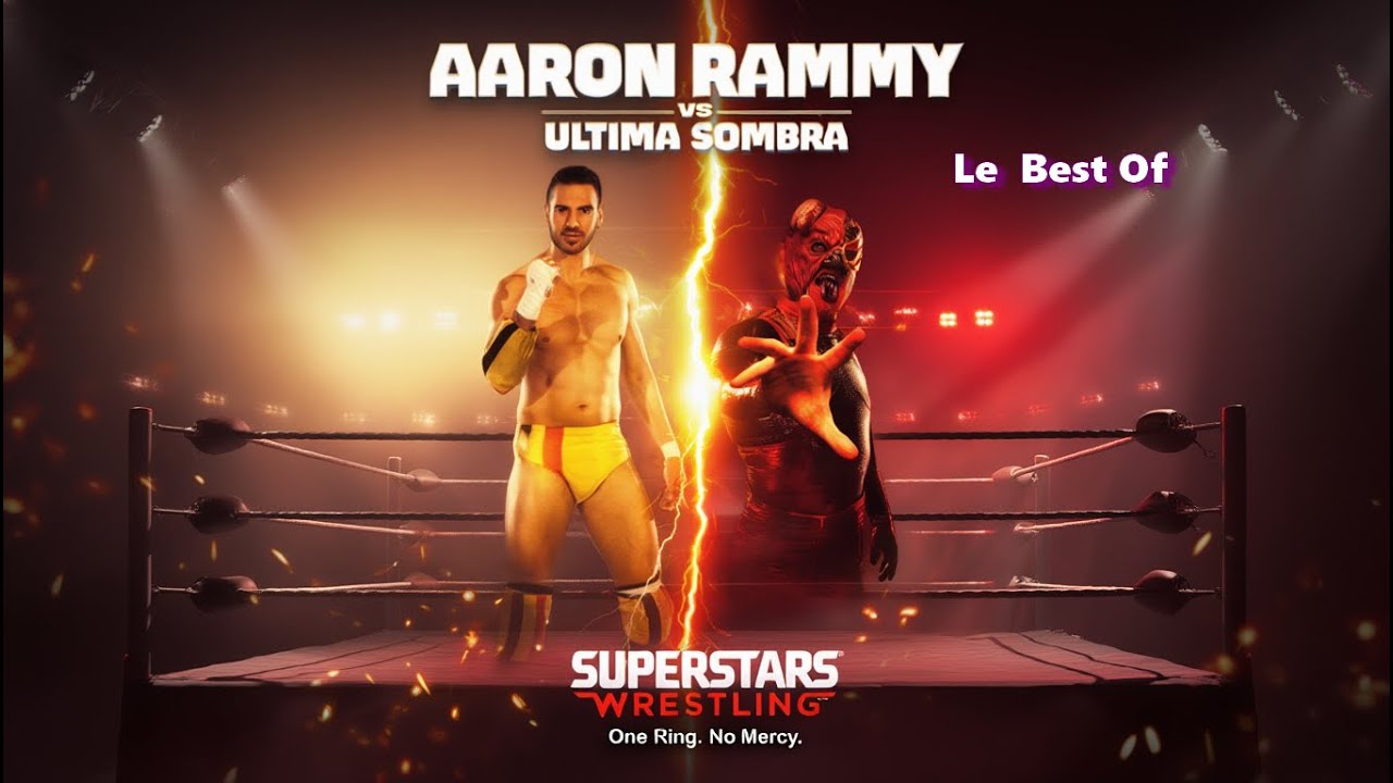 Aaron Rammy  vs   Ultima Sombra