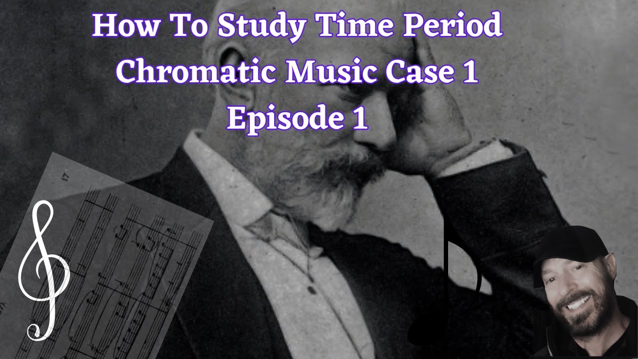 How To Study & Learn Chromatic Music Case 1 Tchaikovsky Segment