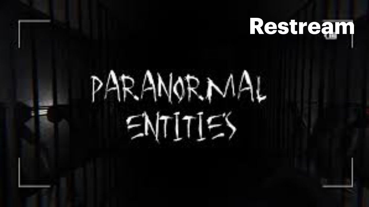 👻 Paranormal Entities First Playthrough | Solo Horror Reactions & Scary Vibes