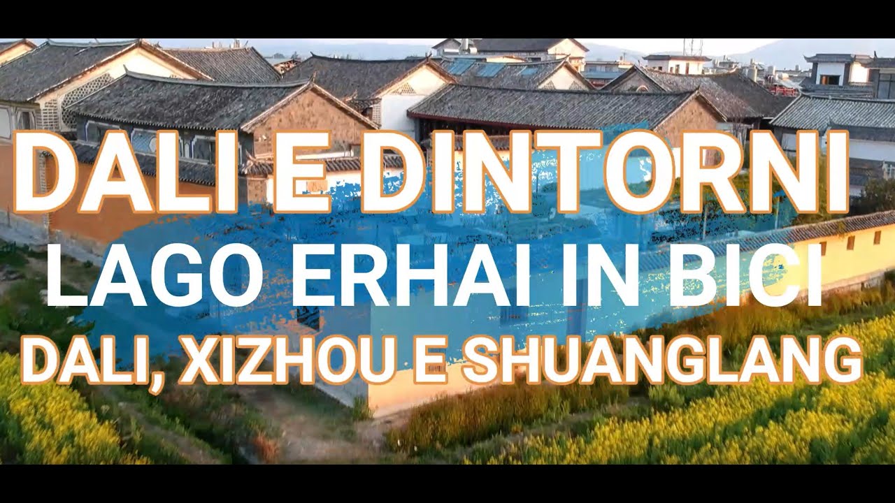 Dali, Xizhou and Shuanglang, Erhai Lake by bike