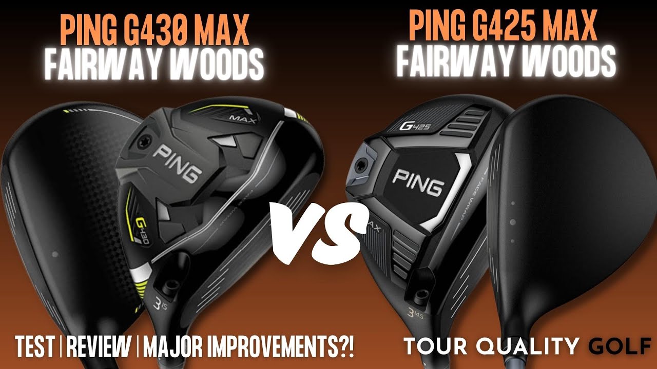 NEW Ping G430 MAX Fairway Woods vs G425 | Extensive Test
