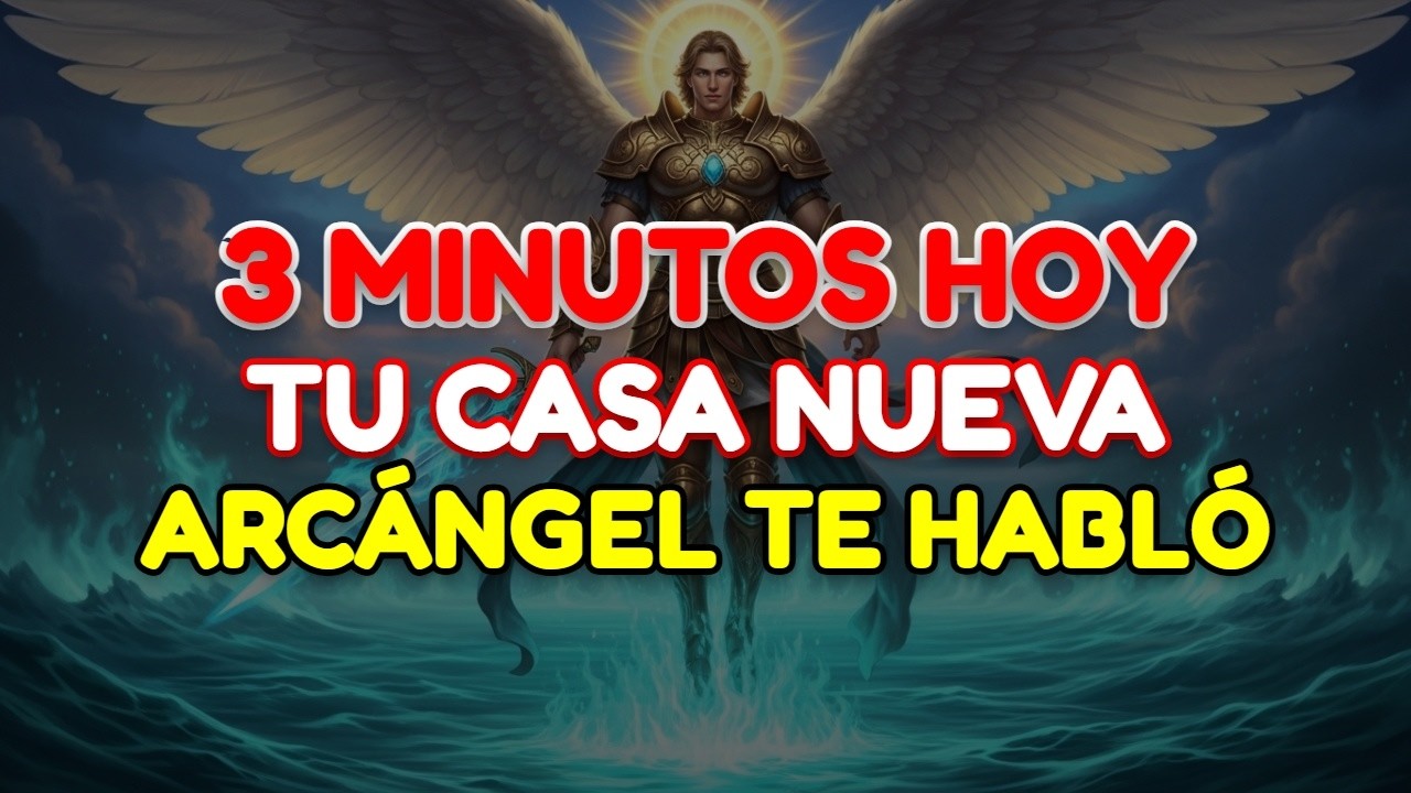 🛑 MILAGRO URGENTE DE DIOS: SAN MIGUEL TE ENTREGA LAS LLAVES Y TU CASA EN ESTE INSTANTE