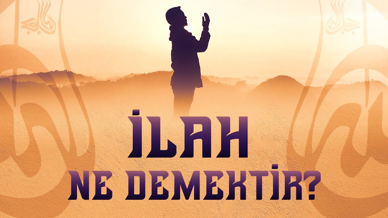 İLAH NE DEMEKTİR? ᴴᴰ [Akide Dersleri]