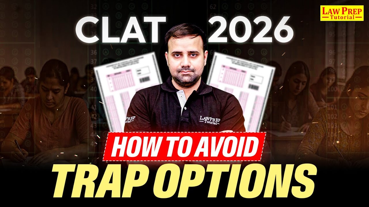 CLAT 2026: How to Avoid Trap Options in RC Passages | Tips & Tricks for RC Passages