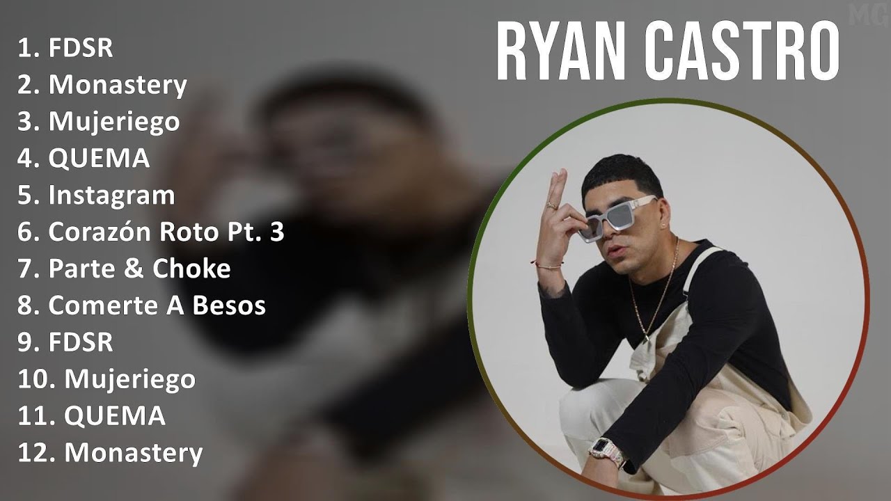 Ryan Castro 2025 MIX Top Hits - FDSR, Monastery, Mujeriego, QUEMA