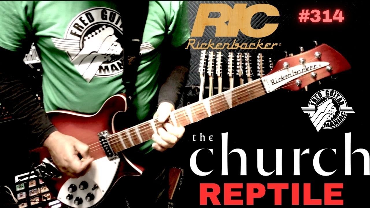 The Church - Reptile - Rickenbacker 620 FireGlo - Fred Guitar Maniac