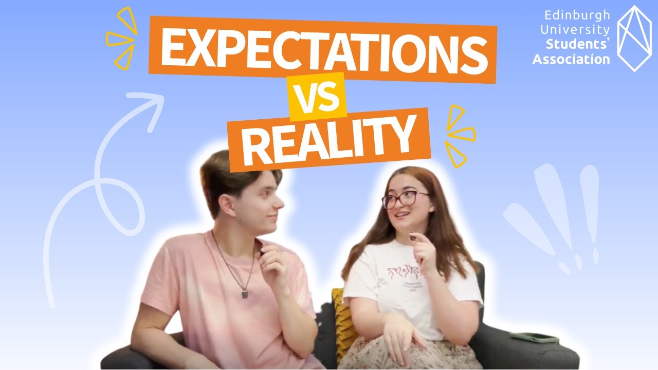 Expectations vs Reality | Edinburgh University