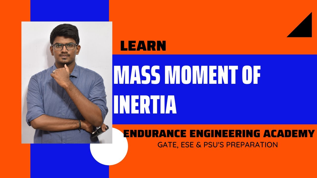 Mass Moment of Inertia | Engineering Mechanics | Mechanical & Civil | Gate & ESE | EEA