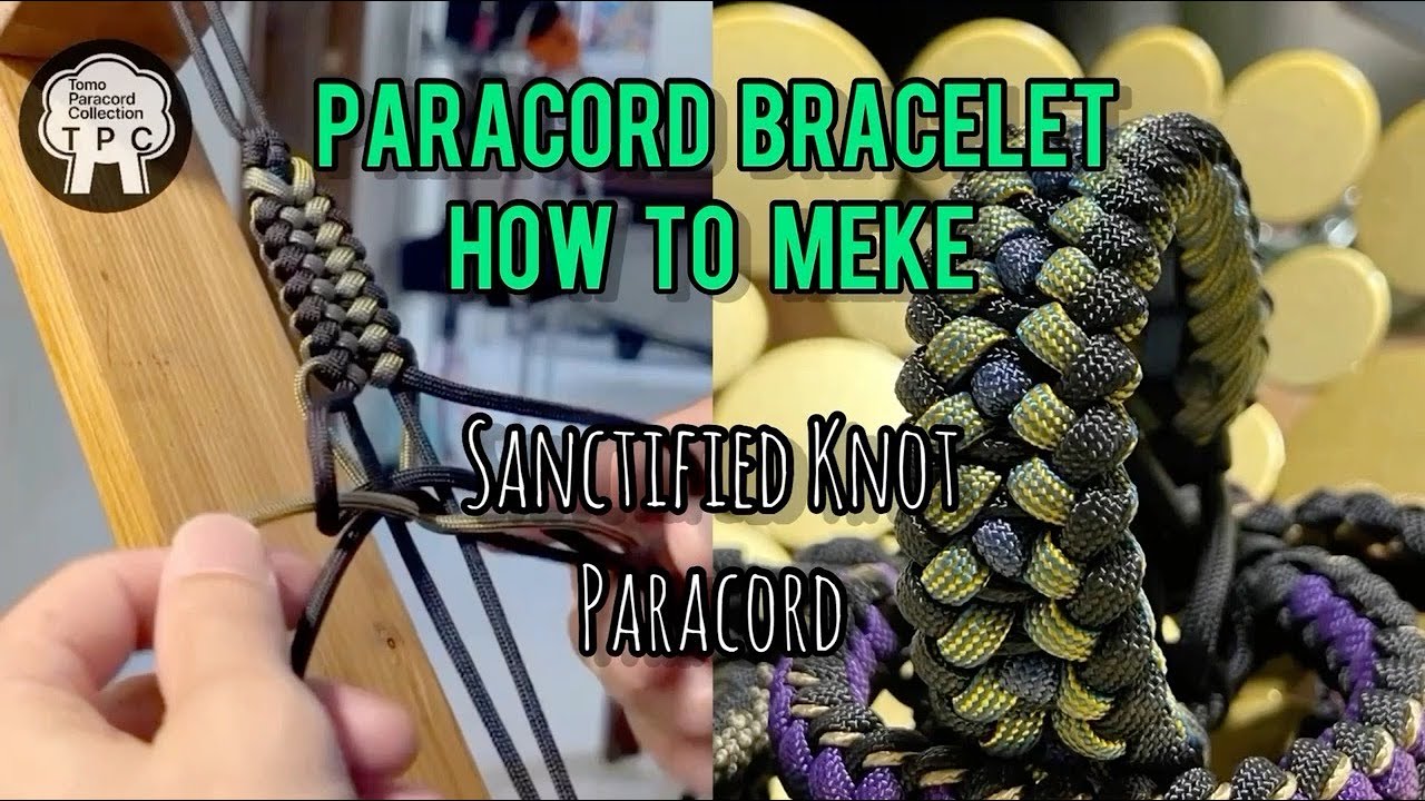 ＊Paracord Bracelet＊ Sanctified Knot how-to make  パラコードブレスレットが出来るまでの工程　サンクティファイドノット　パラコード