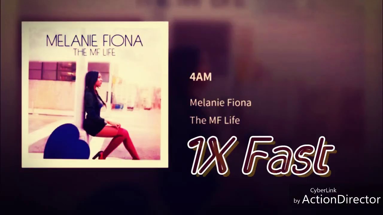 Melanie Fiona - 4AM (1X Fast)