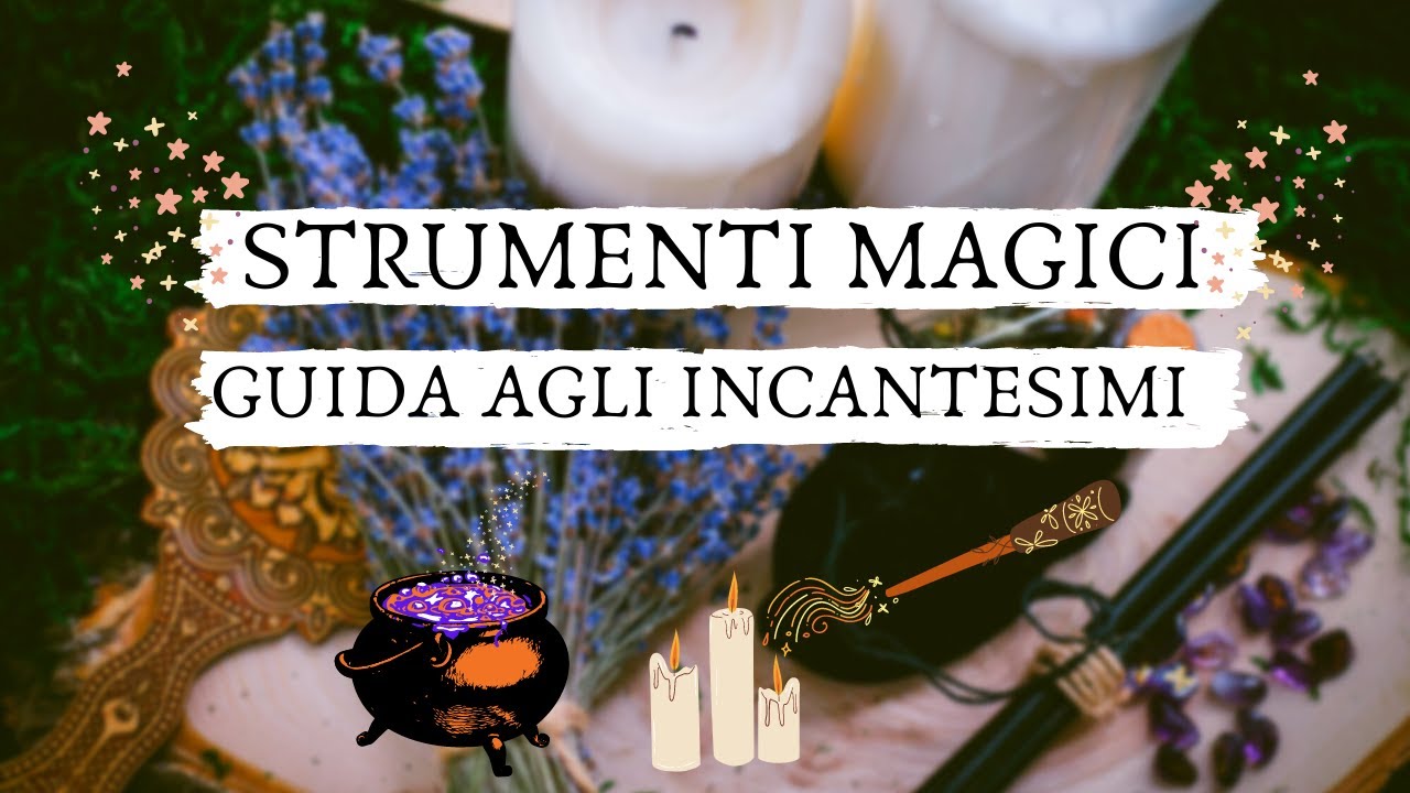 Tutorial Incantesimi: STRUMENTI MAGICI e Utilizzo (7/7)