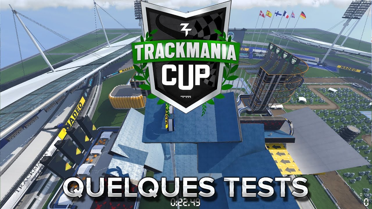 Trackmania Cup 2018 #22 : quelques tests !