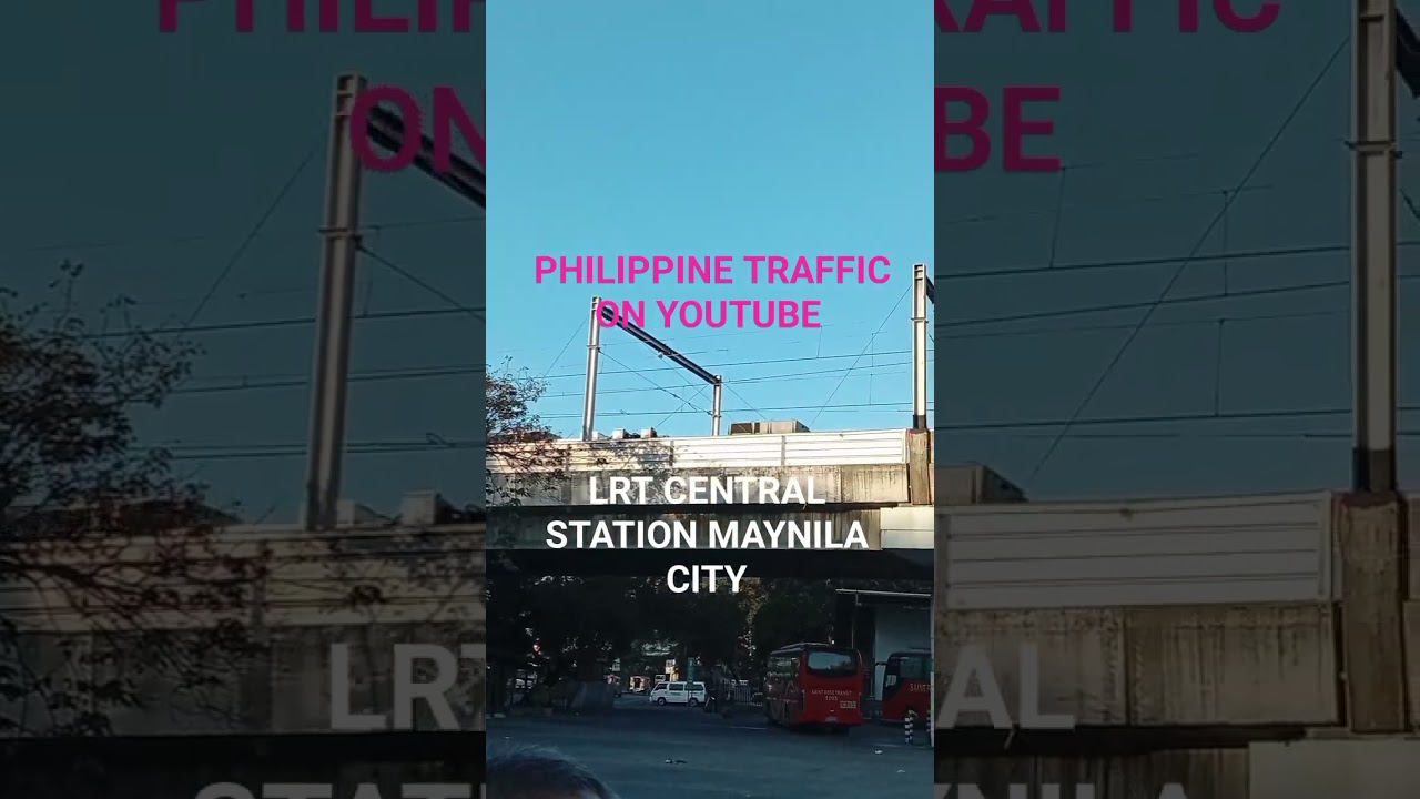 PHILIPPINE TRAIN SYSTEM LRT CENTRAL STATION