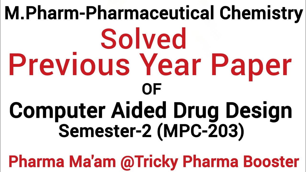 M.Pharm Previous Year Paper of CADD|MPharm2sem 