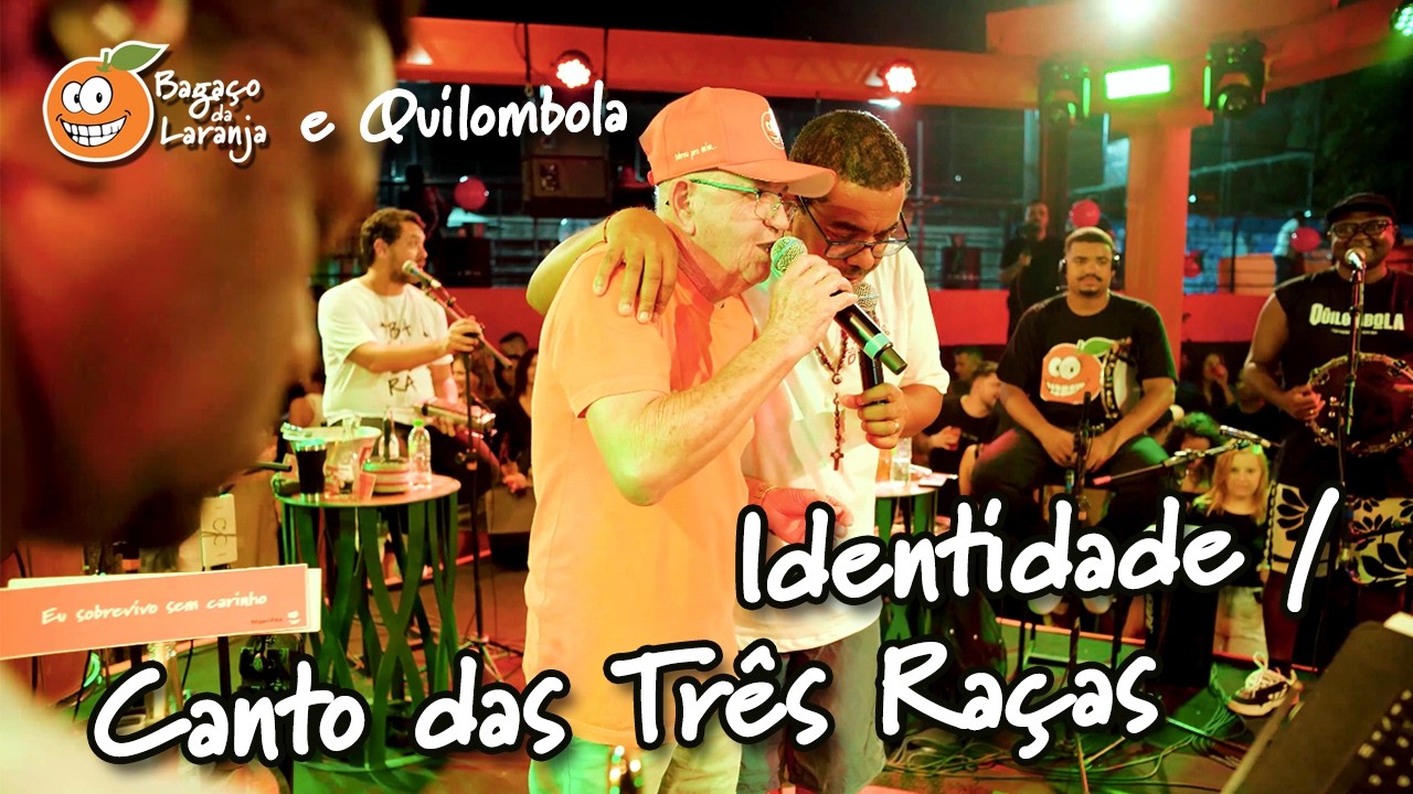 Identidade / Canto das  Três Raças - Bagaço da Laranja e Quilombola (Ao vivo na Bagacera)