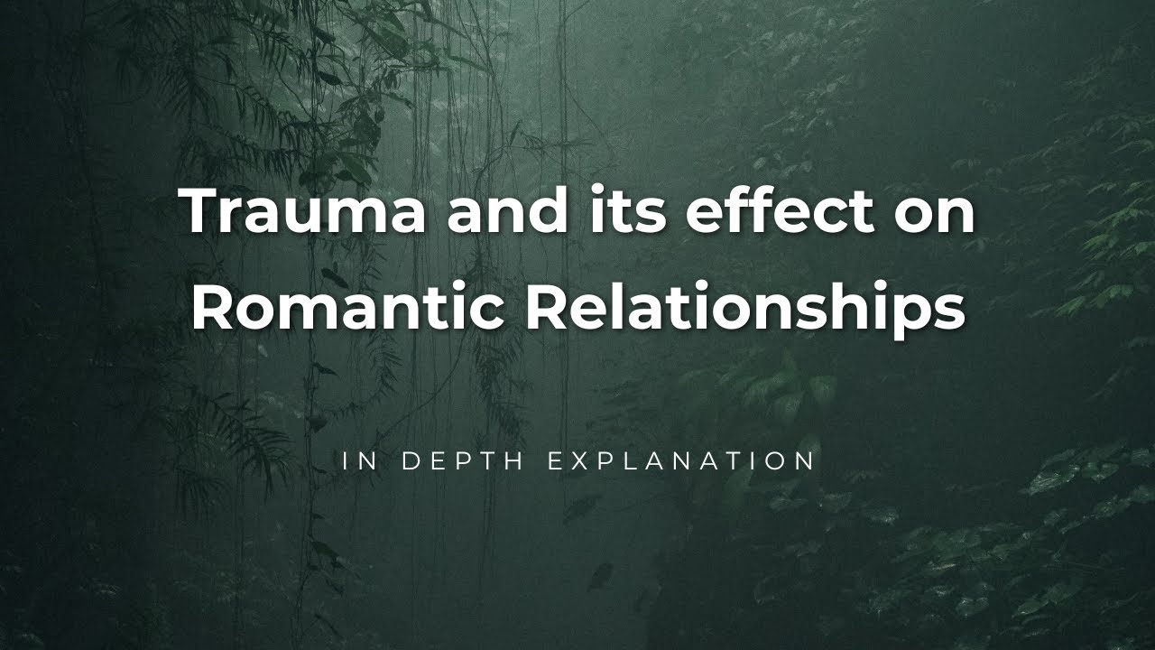 Trauma and its effect on Romantic Relationships