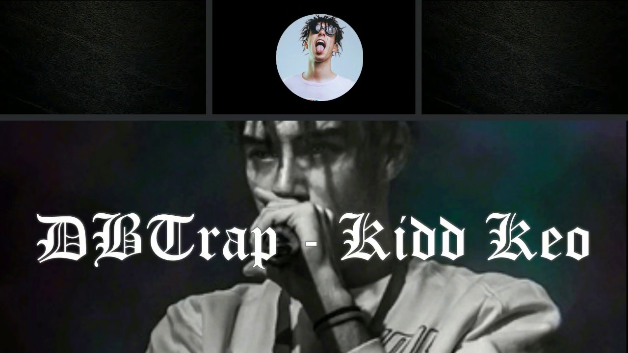 Kidd Keo - DBtrap (Ingles & Espa&ntilde;ol)[lyrics]