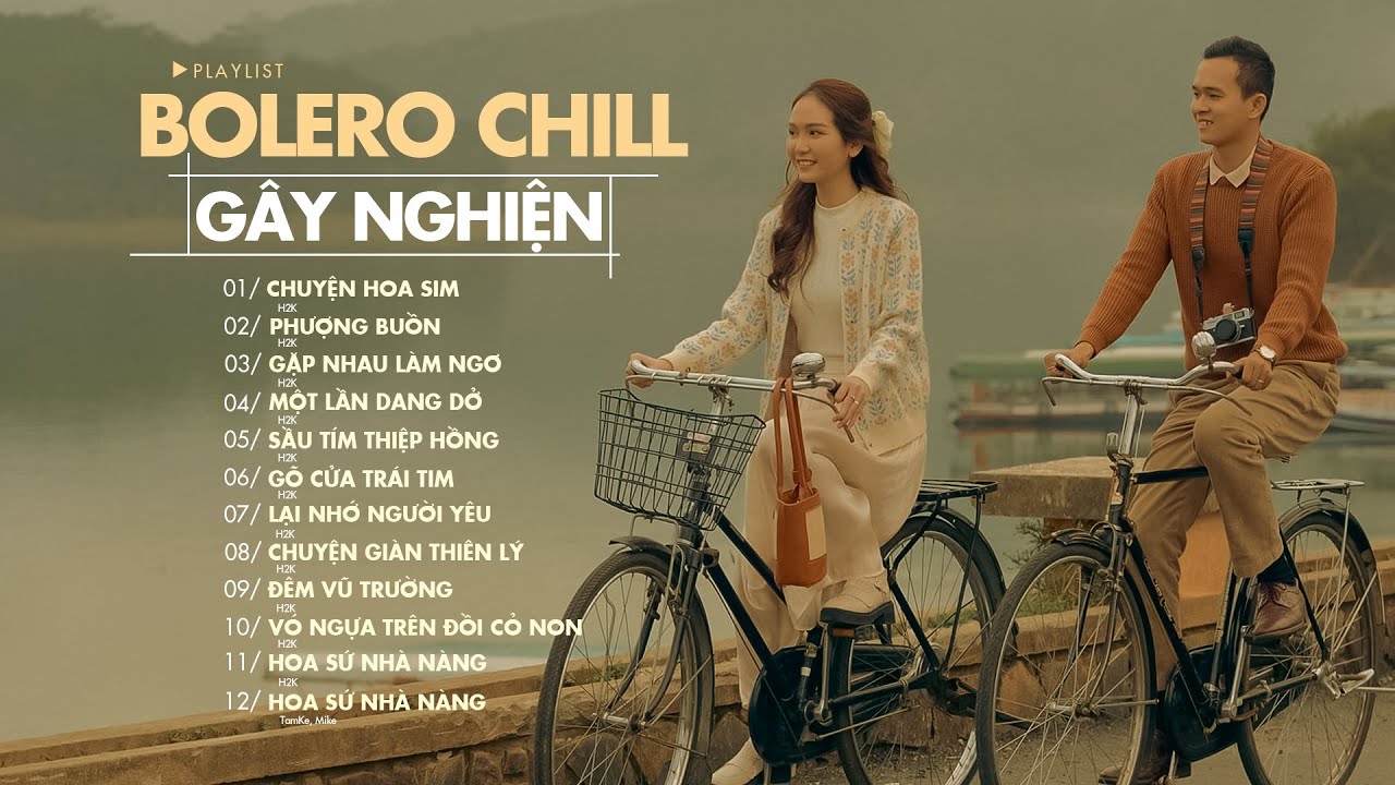 Nhạc Bolero Chill H2K Hay Nhất - Nhạc Chill Chuyện Hoa Sim - Ôi Lấy Chồng Chiến Binh H2K