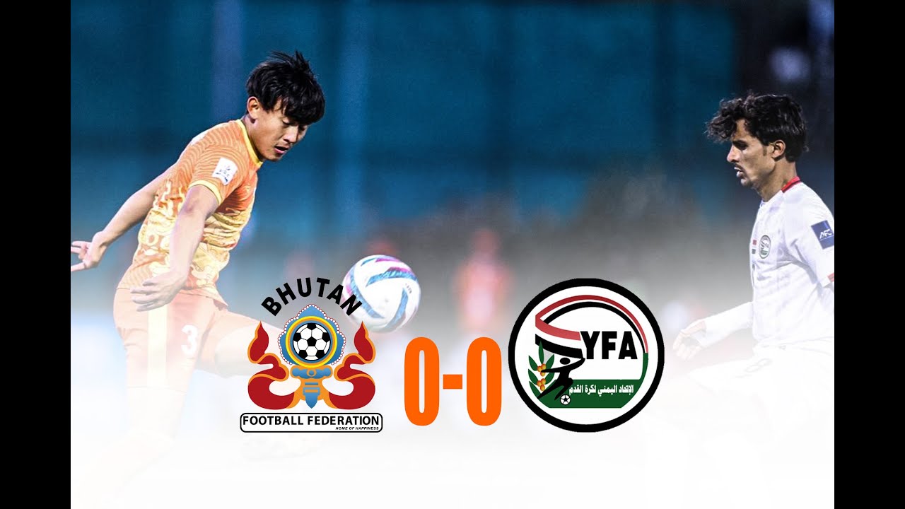 Bhutan Vs Yemen  Extended Highlights | 0-0 | AFC Asia Cup Saudi Arabia 2027 Qualifiers