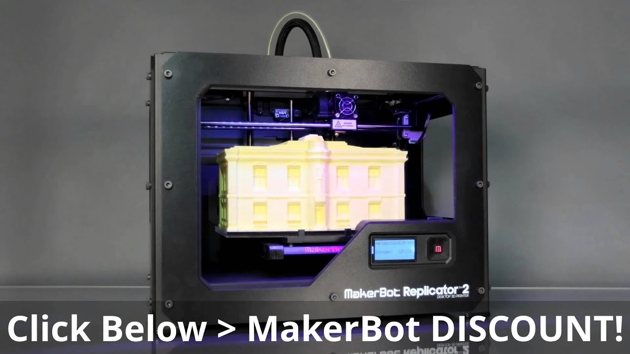 MakerBot Replicator 2 - Best 3D Printer!