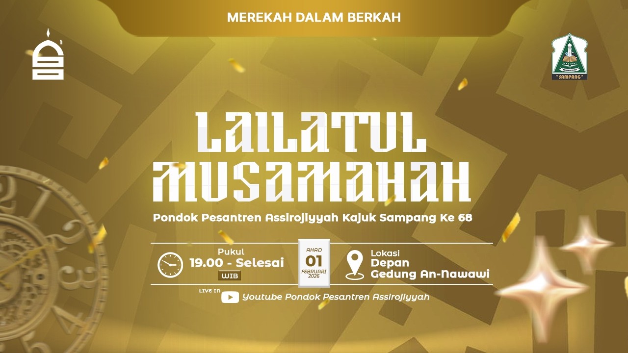 Live Streaming Malam Puncak Lailatul Musamahah Ke-68 Pondok Pesantren Assirojiyyah Kajuk