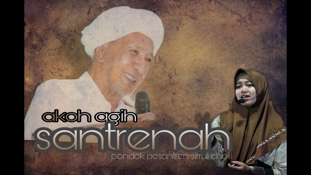 lagu persembahan_akoh agih santrenah_oleh santri putri pondok pesantren sirrul cholil