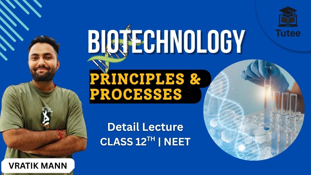 L-04 BIOTECHNOLOGY: Principles & Processes | NEET 2026 | Vratik Sir
