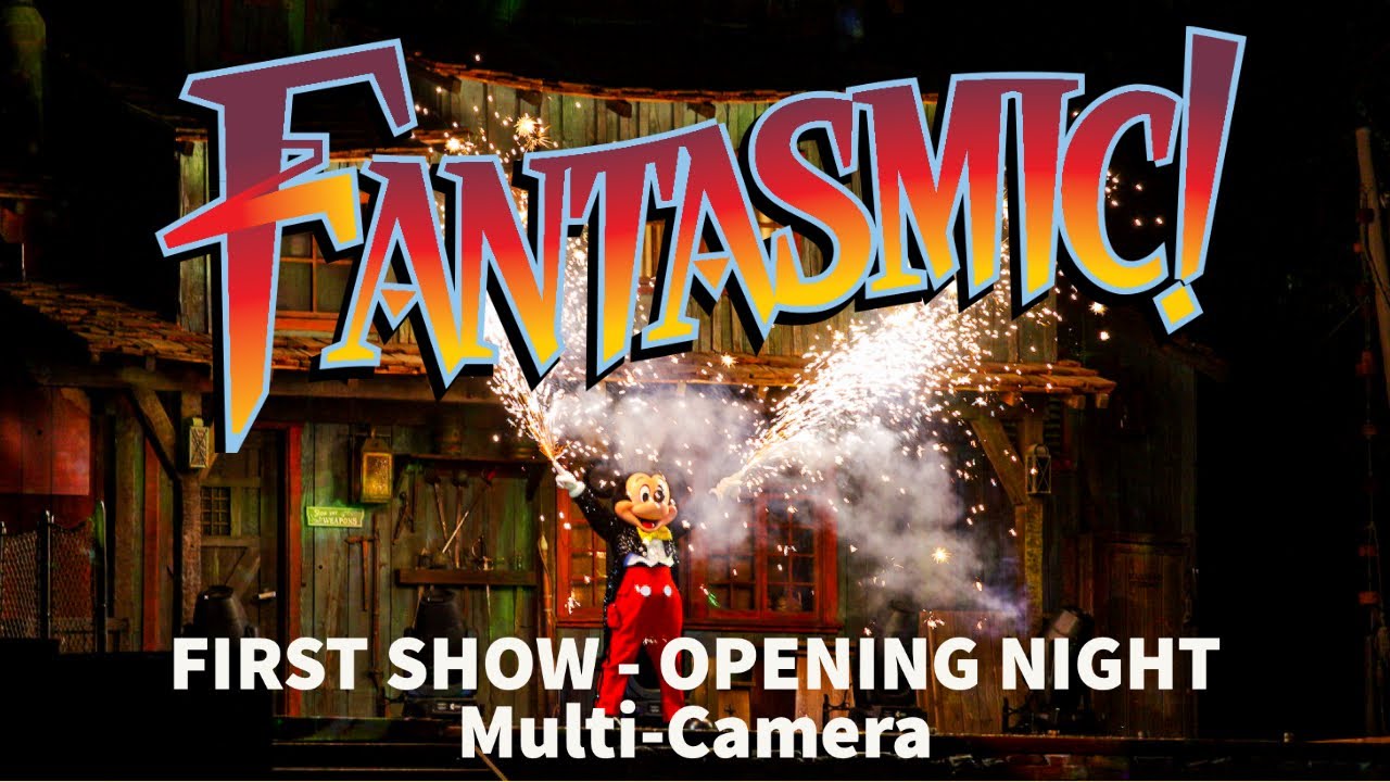 FIRST SHOW: FANTASMIC! Opening Night - Multi-Cam at Disneyland - May 28, 2022
