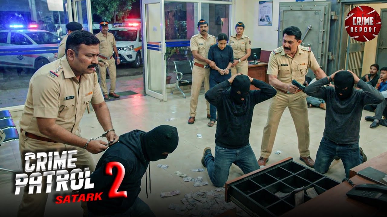 कैश काउंटर पर रची बड़ी वारदात, समय रहते पहुंची पुलिस | Crime Patrol 2026