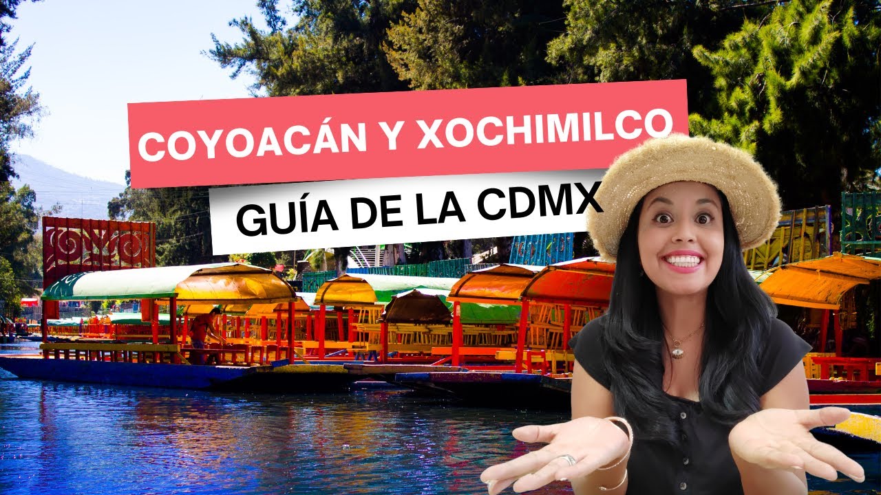 Xochimilco, Coyoacán y Casa Azul de Frida en la CDMX