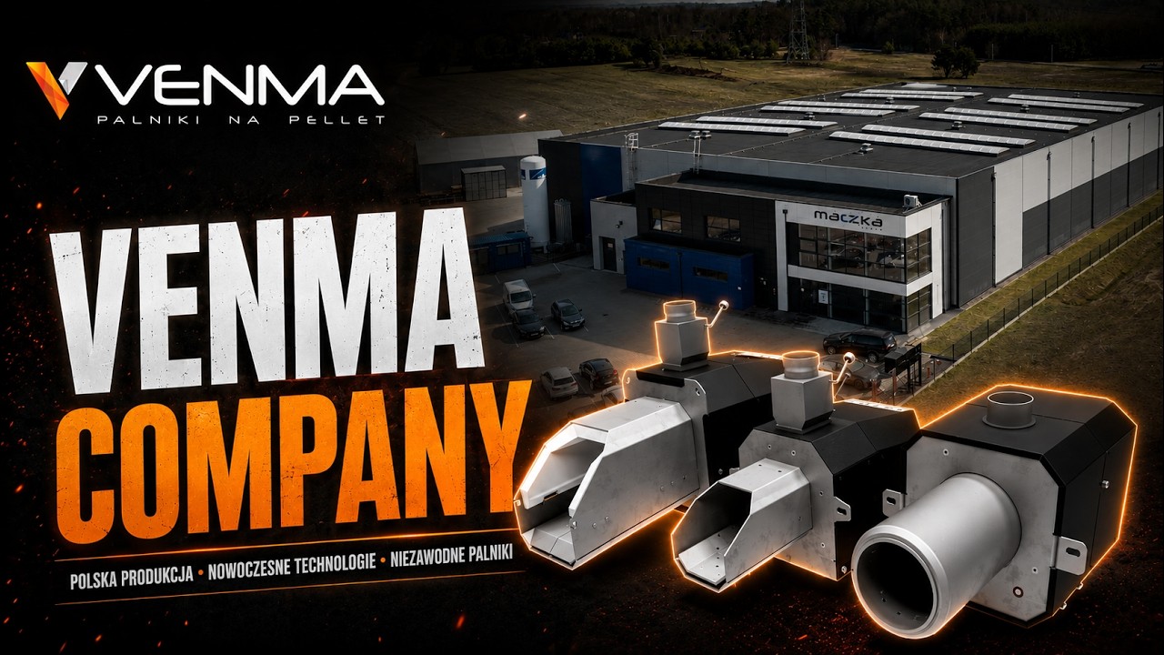 VENMA - palniki na pellet/ VENMA Company - pellet burners - poznaj nas