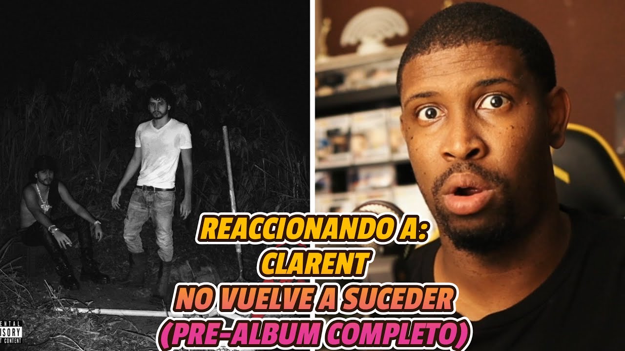 REACCIONANDO a CLARENT | NO VUELVE A SUCEDER | PRE ALBUM COMPLETO | EN VIVO 🔥