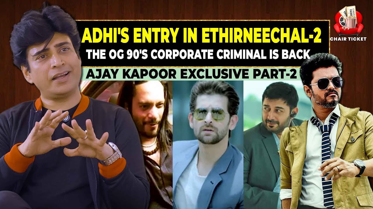 Ethirneechal 2-ல இன்னும் அந்த Character வரல🔥வரும்போது Blast - Kolangal Ajay kapoor Opens up