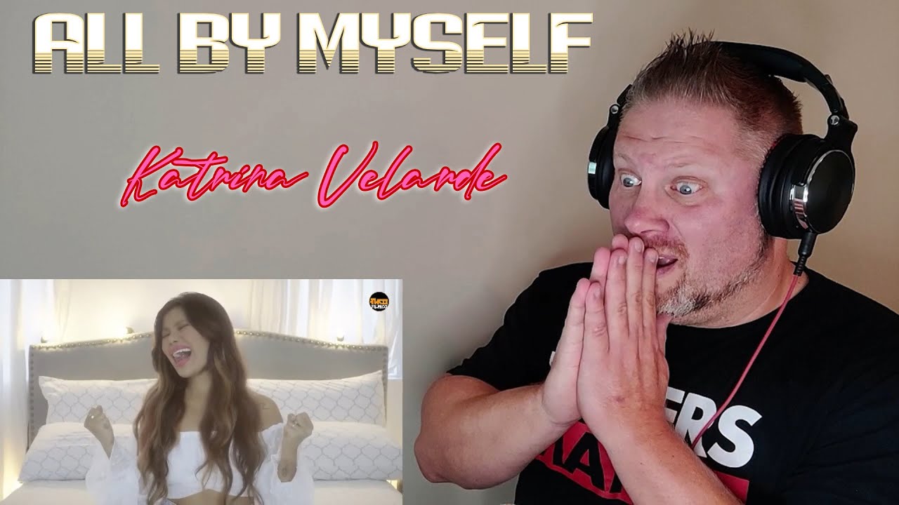 ALL BY MYSELF by KATRINA VELARDE | REACTION