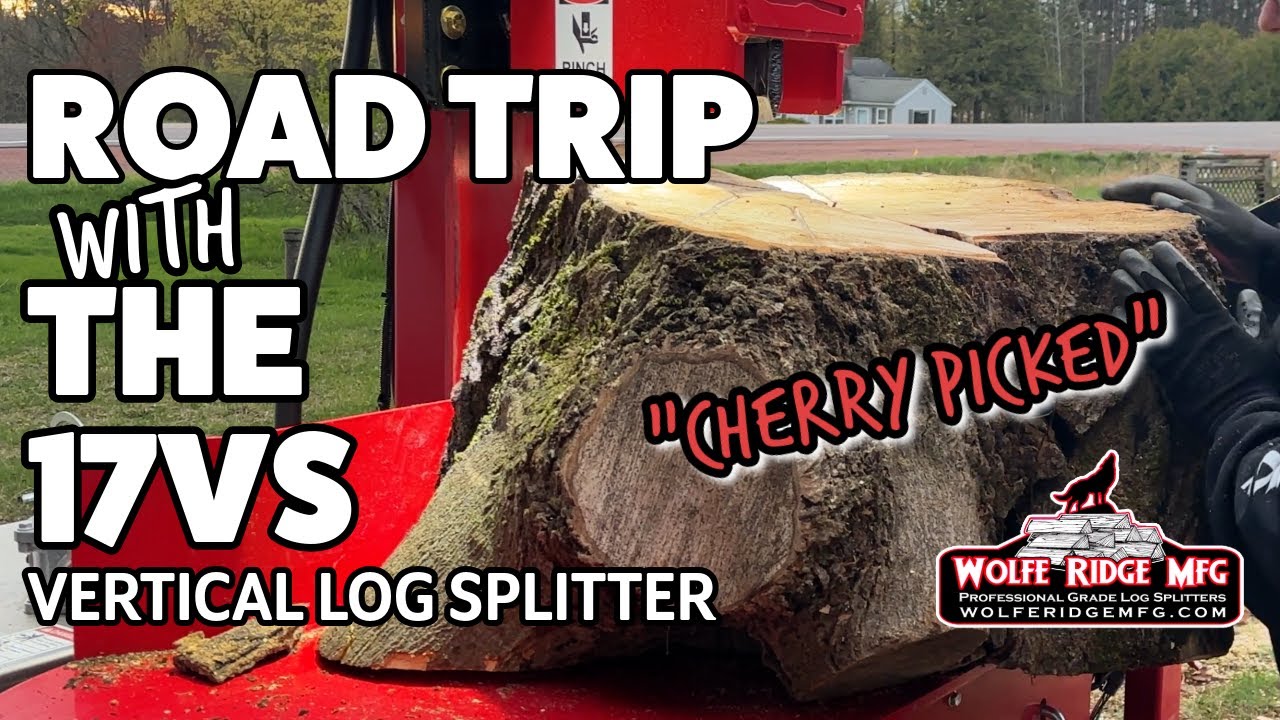 Wolfe Ridge 17VS on the Road - Vertical Log Splitter Road Trip with Some Ugly Rounds!
