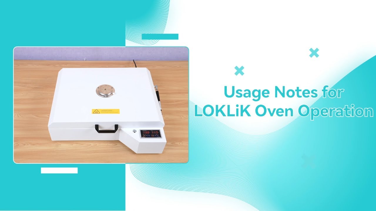 LOKLiK iPrinter&trade; DTF-A3-XP600 | Usage Notes for LOKLiK Oven Operation