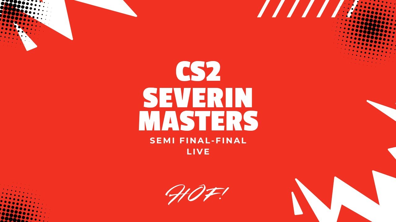 LIVE CS2 Severin Masters Day 2 (Semi Finals-Finals)