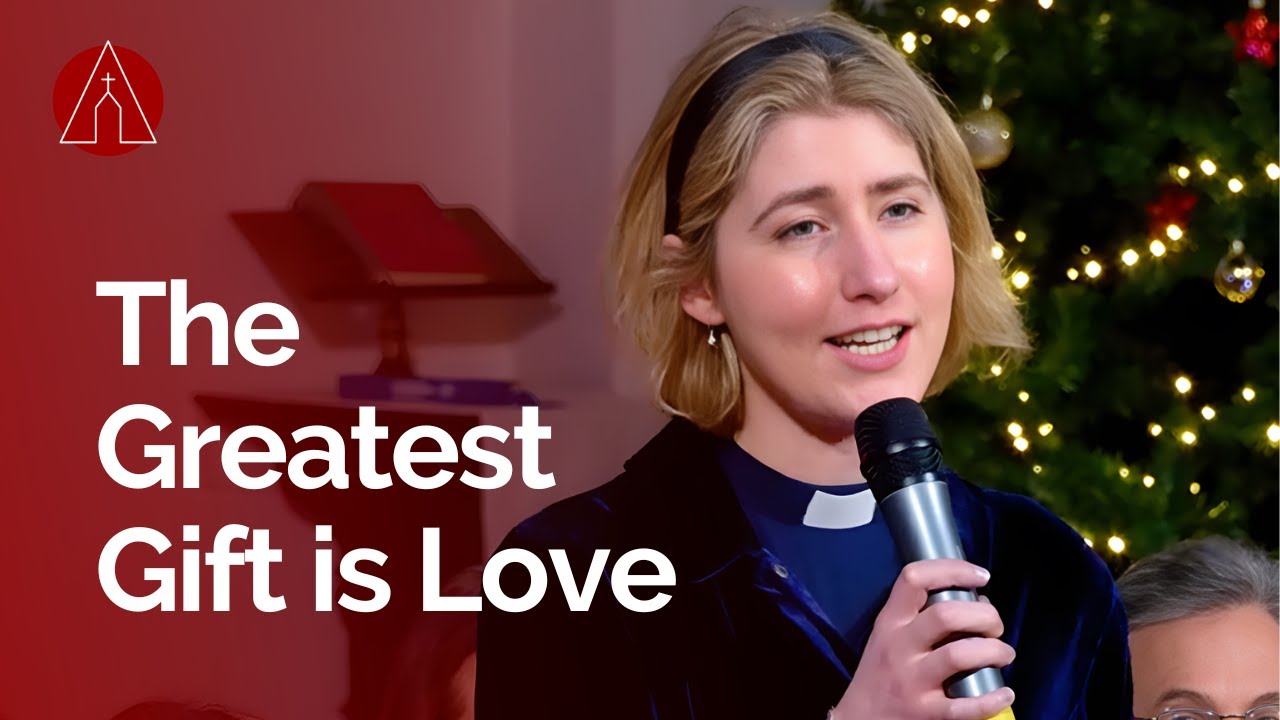 The Greatest Gift is Love • Amanda Emberley • Ascension Online