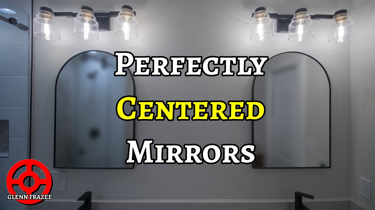 Install Mirrors Like a Pro! | Perfectly Centered and Level Mirrors Every Time