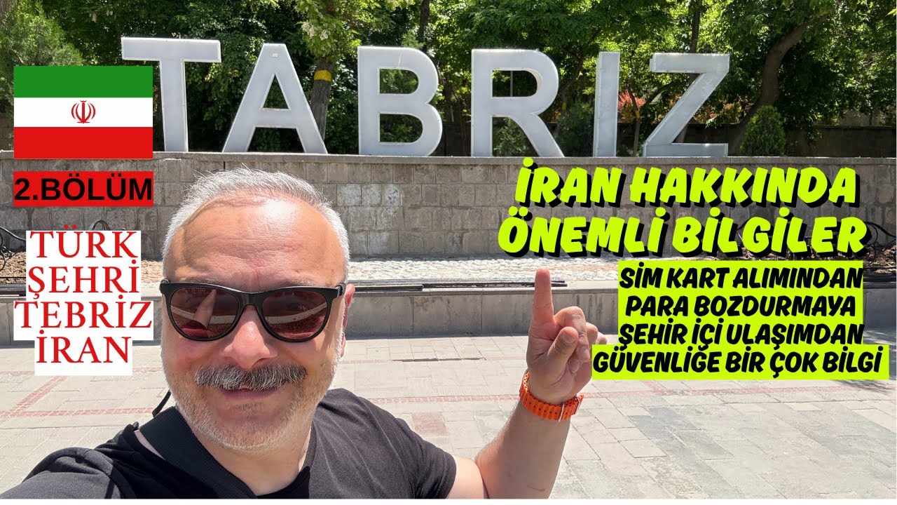 TREN YOLCULUĞU İLE İRAN TEBRİZ'E ULAŞTIM. İRAN HAKKINDA ÖNEMLİ BİLGİLER. DİKKAT EDİLMESİ GEREKENLER
