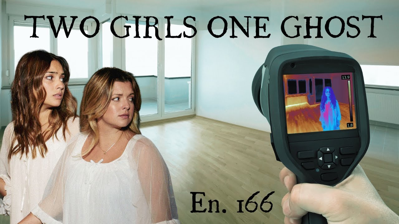 Two Girls One Ghost Encounters: 166