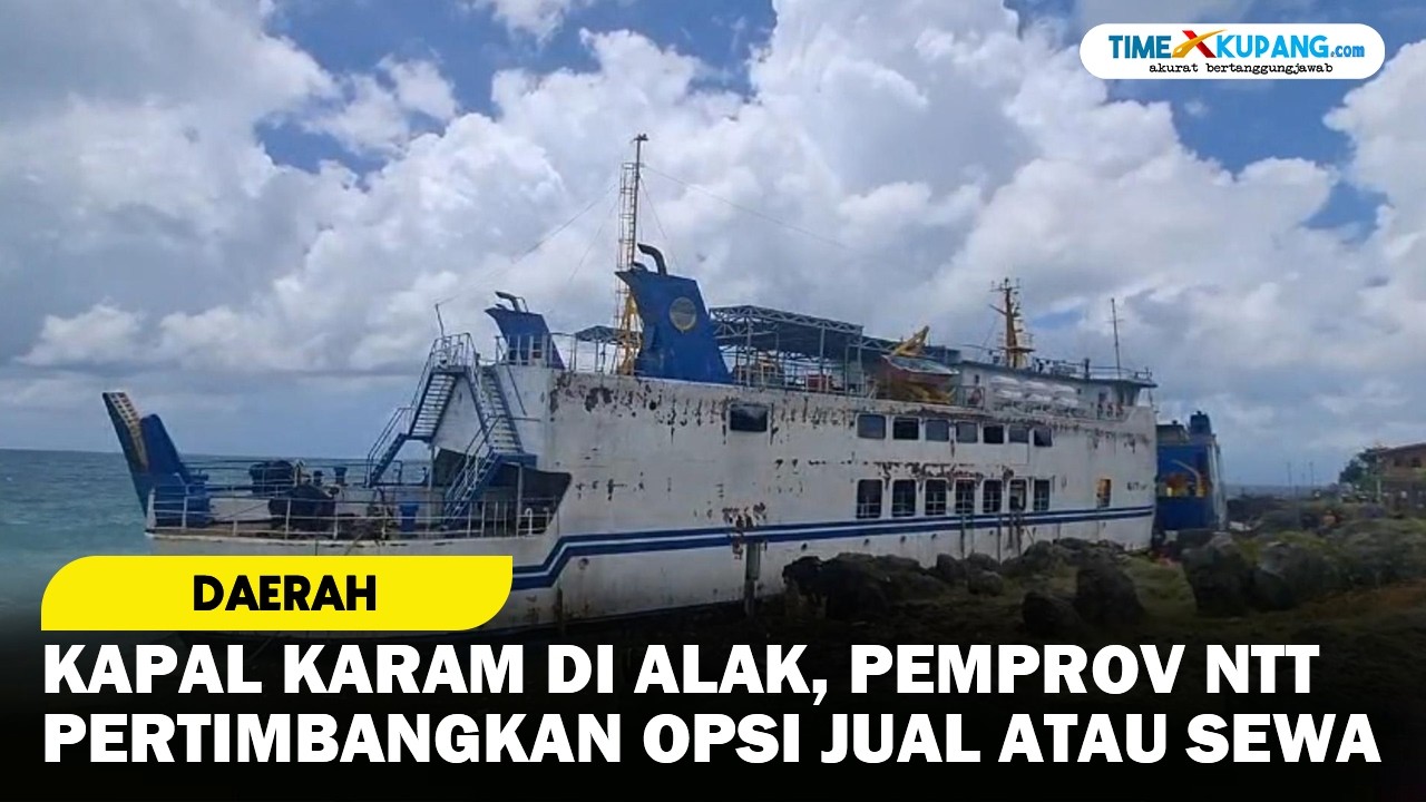 Kapal Feri Pemprov NTT Rusak Parah Diterjang Cuaca Ekstrem, Wagub Johni Asadoma Pertimbangkan Dijual