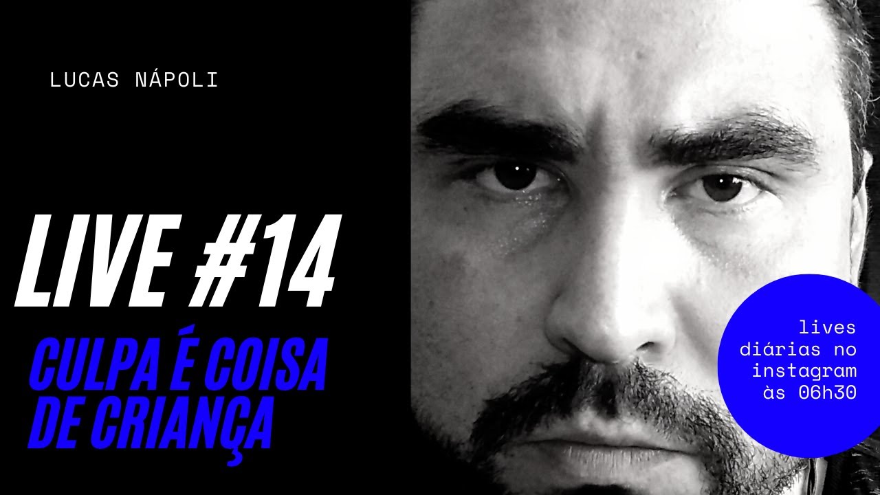 LIVE #14 - Culpa é coisa de criança