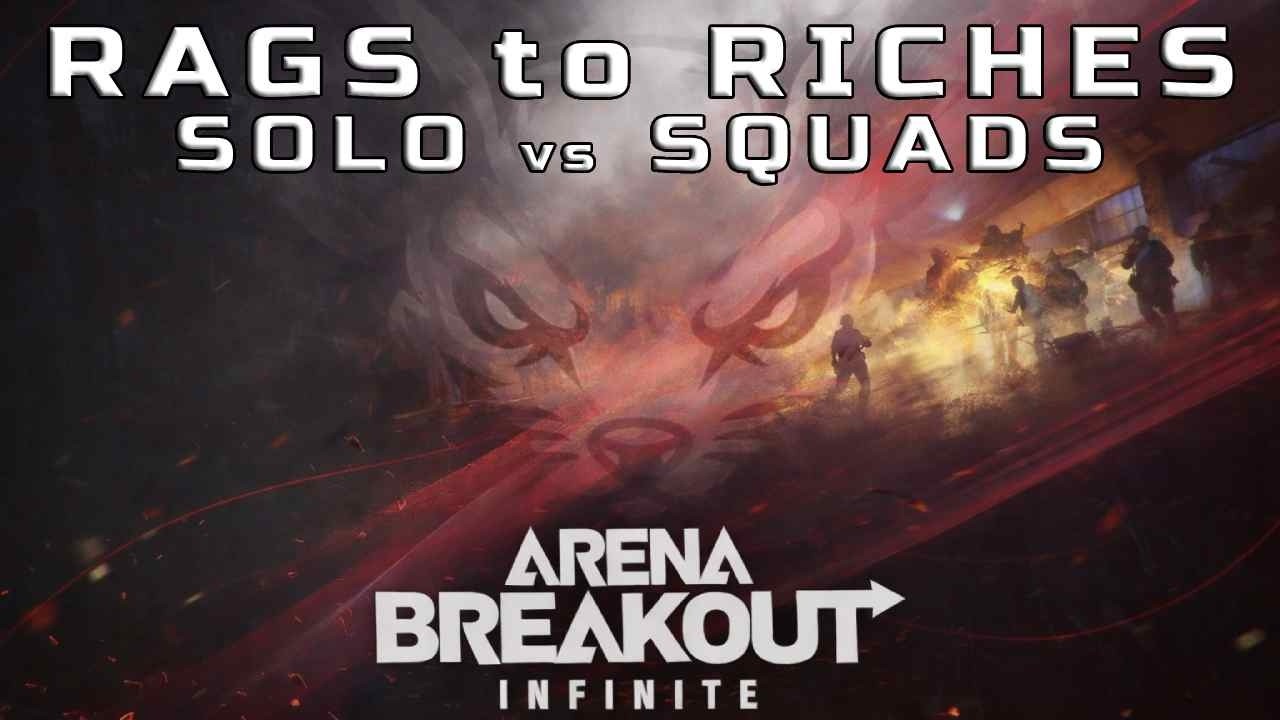 RAGS to RICHES - Solo vs. Squads