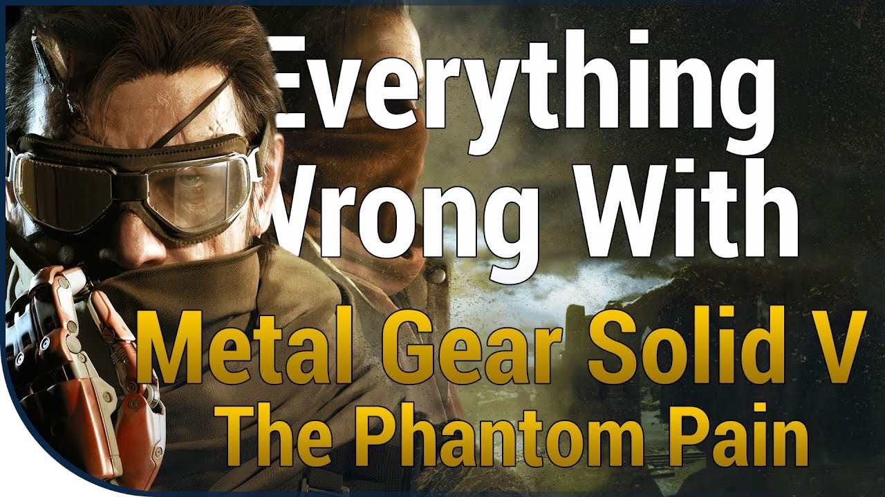 GAME SINS | Everything Wrong With Metal Gear Solid V: The Phantom Pain