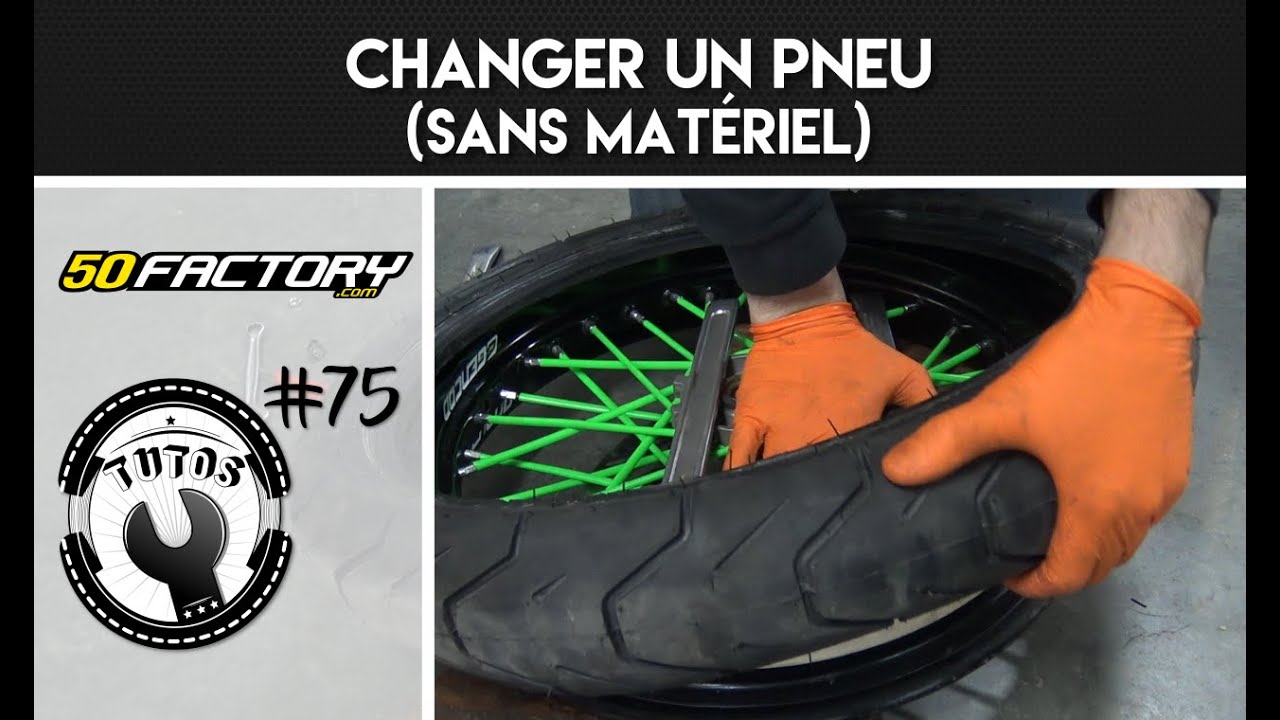 TUTO #75 - CHANGER UN PNEU (SANS MATÉRIEL)